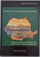 Rezistenta anticomunista in Banat. Valea Carasului - Valea Plangerii - Jean Cicloveanu foto