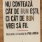 Nu conteaza cat de bun esti, ci cat de bun vrei sa fii de Paul Arden