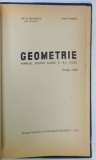 GEOMETRIE , MANUAL PENTRU CLASA A X- A LICEU , SECTIA REALA de GH. D. SIMIONESCU si CEZAR COSNITA , 1966