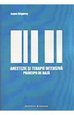 Anestezie Si Terapie Intensiva. Principii De Baza - Ioana Grigoras