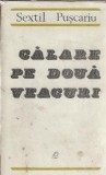Calare pe doua veacuri - Sextil Puscariu | Editie Veche 1968 | Literatura Romana | Carti Clasice