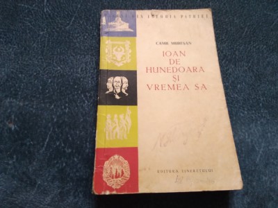 CAMIL MURESAN - IOAN DE HUNEDOARA SI VREMEA SA foto