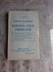 CHESTII FILOSOFICE DE ESTETICA , ETICA, PSIHOLOGIE - I. GAVANESCU foto