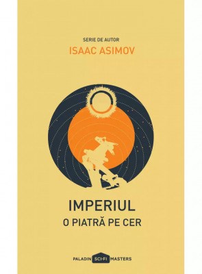 Imperiul 1: O piatra pe cer - Asimov Isaac foto