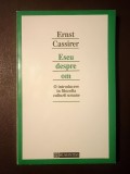Ernst Cassirer - Eseu despre om: o introducere &icirc;n filozofia culturii umane