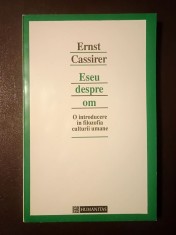 Ernst Cassirer - Eseu despre om: o introducere &amp;icirc;n filozofia culturii umane foto