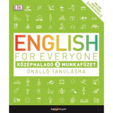 English for Everyone: K&ouml;z&eacute;phalad&oacute; 3. munkaf&uuml;zet &Ouml;n&aacute;ll&oacute; tanul&aacute;sra