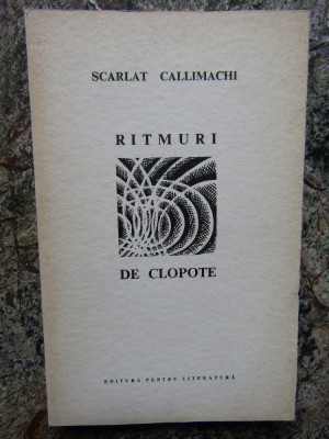 SCARLAT CALLIMACHI - RITMURI DE CLOPOTE , ILUSTRATII FRED MICOS , 1968 foto