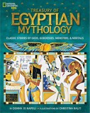 Treasury of Egyptian Mythology: Classic Stories of Gods, Goddesses, Monsters &amp; Mortals