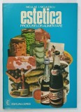 ESTETICA PRODUSELOR ALIMENTARE de NICULAE I. NICULESCU , 1977 , DEDICATIE *