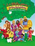 La Biblia Para Principiantes: Historias Biblicas Para Ninos