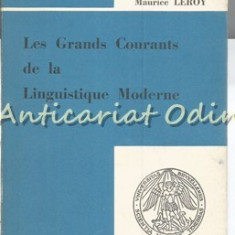 Les Grands Courants De La Linguistique Moderne - Maurice Leroy