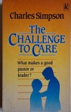 The Challenge to Care - Charles Simpson, Carte in Engleza