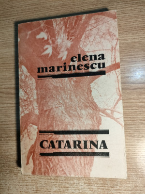 Elena Marinescu - Catarina (Editura Albatros, 1986) foto