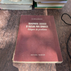 M. Ghiliceanu Transportul titeiului si gazelor prin conducte. Culegere de probleme