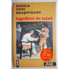 Logofatul de taina &ndash; Rodica Ojog-Brasoveanu