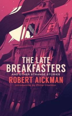 The Late Breakfasters and Other Strange Stories (Valancourt 20th Century Classics) foto
