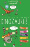 Cumpara ieftin Spune-mi dinozauri