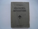 Filosofia renasterii - P. P. Negulescu, 1986, Eminescu