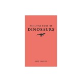 The Little Book of Dinosaurs