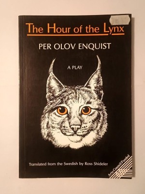 Per Olov Enquist - The Hour of the Lynx: A Play (translation: Ross Shideler) foto
