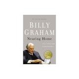 Nearing Home: Life, Faith, and Finishing Well