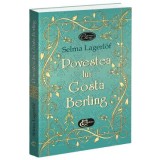 Povestea lui Gosta Berling - Selma Lagerlof