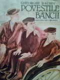Gheorghe Dachin - Povestile bancii (Editia: 1987)
