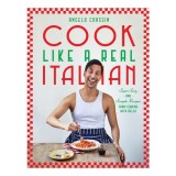 Cook Like a Real Italian Super Sexy and Simple Recipes from Cooking with Bello