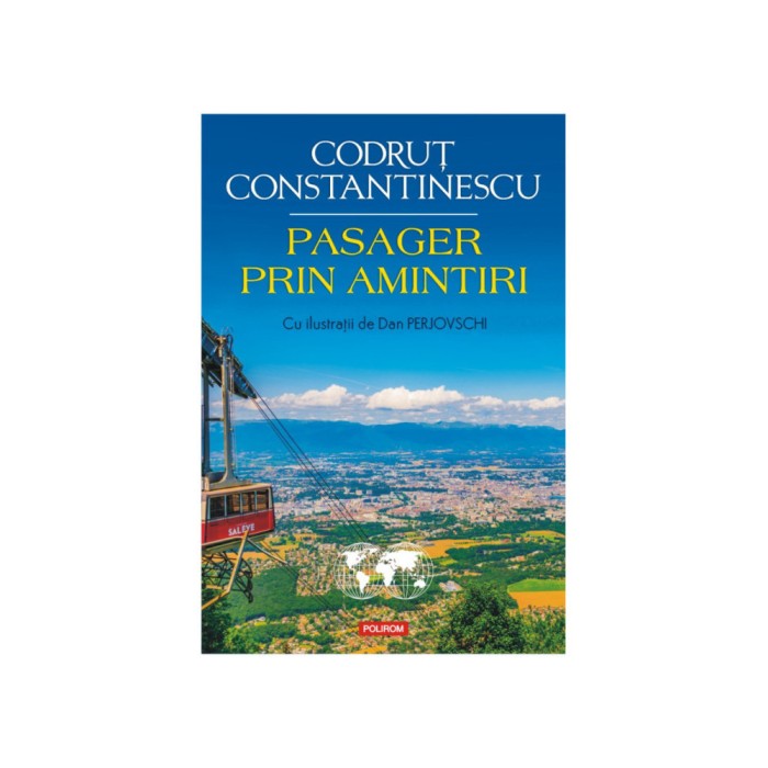 Pasager prin amintiri, Codrut Constantinescu, Polirom