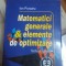 Ion Purcaru Matematici generale și elemente de optimizare Teorie aplicații 007