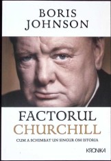 FACTORUL CHURCHILL. CUM A SCHIMBAT UN SINGUR OM ISTORIA-BORIS JOHNSON-274858