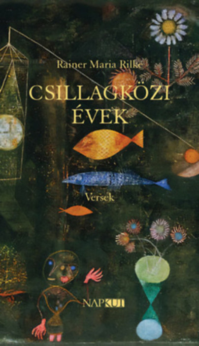 Csillagk&ouml;zi &eacute;vek - Rainer Maria Rilke