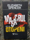 Masacrul de la Otopeni Elizabeth Spencer