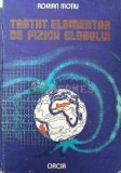 Cumpara ieftin Tratat elementar de fizica globului - 1987 - Adrian Motiu (Z73), Dacia