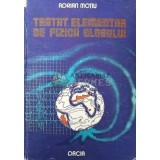 Tratat elementar de fizica globului - 1987 - Adrian Motiu (Z73)