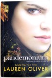 PANDEMONIUM - A DOUA PARTE DIN TRILOGIA DELIRIUM de LAUREN OLIVER , 2015