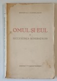 OMUL SI EUL IN SUCCESIUNEA GENERATIILOR de GENERAL I. MANOLESCU