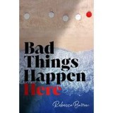 Bad Things Happen Here