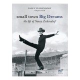 Small Town Big Dreams The Life of Nancy Zeckendorf