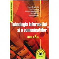 S. Gradinaru, E. Bizdoaca, C. Rocsoreanu, A. Ionisor, G. Sandu - Tehnologia informatiei si a comunicatiilor - Clasa a X-a - 1179