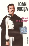 Casetă audio Ioan Bocșa &lrm;&ndash; Dorul M-o Purtat, originală