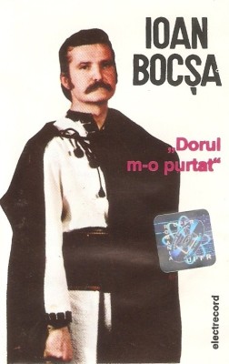 Casetă audio Ioan Bocșa &amp;lrm;&amp;ndash; Dorul M-o Purtat, originală foto