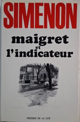Maigret et l&amp;#039;indicateur &amp;ndash; Georges Simenon foto