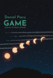 Game | Daniel Piscu, 2021, Casa de Pariuri Literare