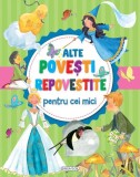 Cumpara ieftin Alte povești repovestite pentru cei mici - Hardcover - *** - Girasol