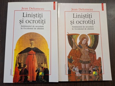 LINISTITI SI OCROTITI - SENTIMENTUL DE SECURITATE IN OCCIDENTUL DE ALTADATA - 2 VOLUME - JEAN DELUMEAU foto