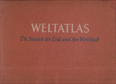 &amp;quot;Weltatlas. Die Staaten der Erde und ihre Wirtschaft&amp;quot; Leipzig 1952 foto