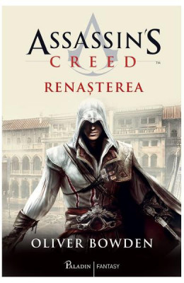 Assassin S Creed 1 Renasterea, Oliver Bowden - Editura Art foto