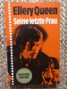 Seine letzte Frau - Ellery Queen